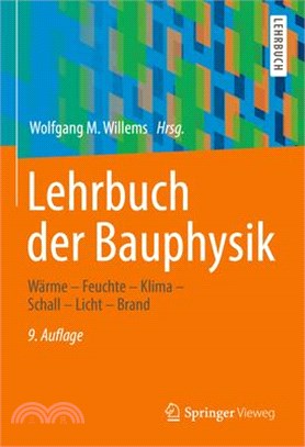 Lehrbuch Der Bauphysik: Wärme - Feuchte - Klima - Schall - Licht - Brand