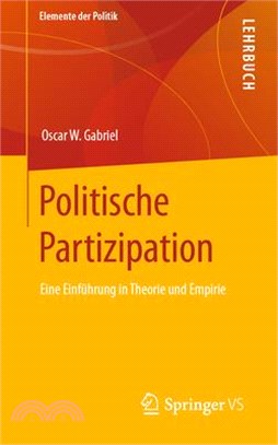 Politische Partizipation: Eine Einführung in Theorie Und Empirie