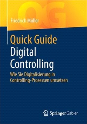 Quick Guide Digital Controlling: Wie Sie Digitalisierung in Controlling-Prozessen Umsetzen