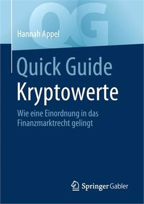 Quick Guide Kryptowerte: Wie Eine Einordnung in Das Finanzmarktrecht Gelingt