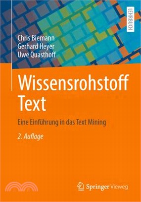 Wissensrohstoff Text: Eine Einführung in Das Text Mining