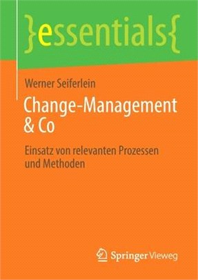 Change-Management & Co: Einsatz von relevanten Prozessen und Methoden