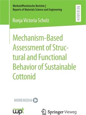 Mechanism-Based Assessment of Structural and Functional Behavior of Sustainable Cottonid