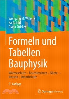 Formeln Und Tabellen Bauphysik: Wärmeschutz - Feuchteschutz - Klima - Akustik - Brandschutz