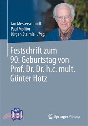 Festschrift Zum 90. Geburtstag Von Prof. Dr. Dr. H.C. Mult. Günter Hotz