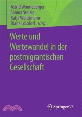 Werte Und Wertewandel in Der Postmigrantischen Gesellschaft