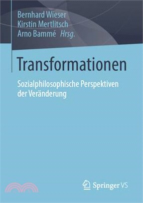 Transformationen: Sozialphilosophische Perspektiven Der Veränderung