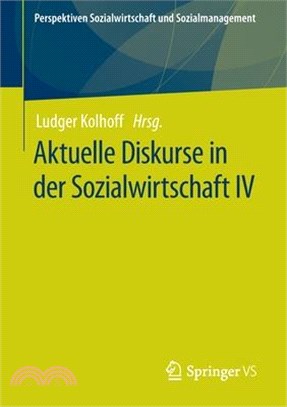 Aktuelle Diskurse in Der Sozialwirtschaft IV