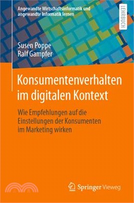 Konsumentenverhalten Im Digitalen Kontext: Wie Empfehlungen Auf Die Einstellungen Der Konsumenten Im Marketing Wirken