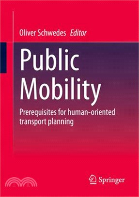 Public Mobility: Prerequisites for Human-Oriented Transport Planning