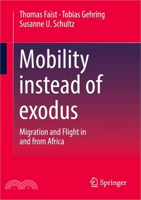 Mobility Instead of Exodus: Migration and Flight in and from Africa