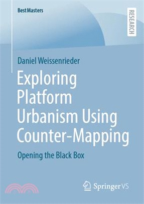 Exploring Platform Urbanism Using Counter-Mapping: Opening the Black Box