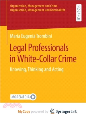 Legal Professionals in White-Collar Crime：Knowing, Thinking and Acting