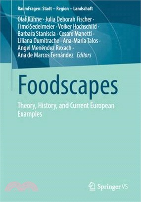 Foodscapes: Theory, History, and Current European Examples