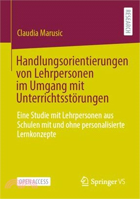 Handlungsorientierungen Von Lehrpersonen Im Umgang Mit Unterrichtsstörungen: Eine Studie Mit Lehrpersonen Aus Schulen Mit Und Ohne Personalisierte Ler