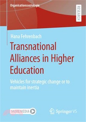 Transnational Alliances in Higher Education: Vehicles for Strategic Change or to Maintain Inertia