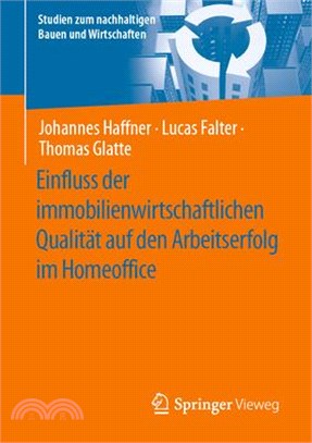 Einfluss Der Immobilienwirtschaftlichen Qualität Auf Den Arbeitserfolg Im Homeoffice