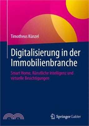 Digitalisierung in Der Immobilienbranche: Smart Home, Künstliche Intelligenz Und Virtuelle Besichtigungen