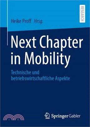 Next Chapter in Mobility: Technische Und Betriebswirtschaftliche Aspekte