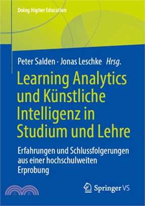 Learning Analytics Und Künstliche Intelligenz in Studium Und Lehre: Erfahrungen Und Schlussfolgerungen Aus Einer Hochschulweiten Erprobung