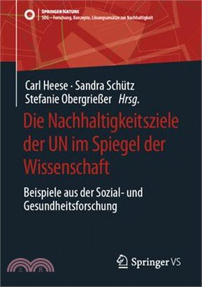 Die Nachhaltigkeitsziele Der Un Im Spiegel Der Wissenschaft: Beispiele Aus Der Sozial- Und Gesundheitsforschung