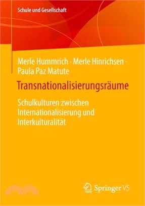 Transnationalisierungsräume: Schulkulturen Zwischen Internationalisierung Und Interkulturalität