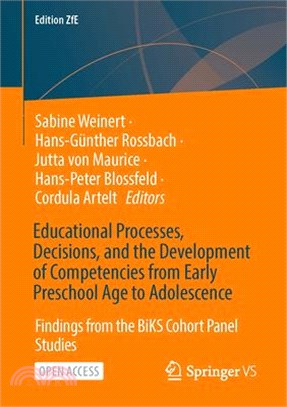 Educational Processes, Decisions, and the Development of Competencies from Early Preschool Age to Adolescence: Findings from the Biks Cohort Panel Stu