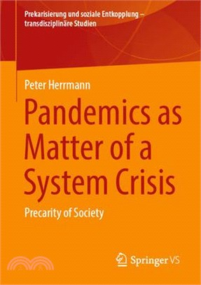 Pandemics as Matter of a System Crisis: Precarity of Society