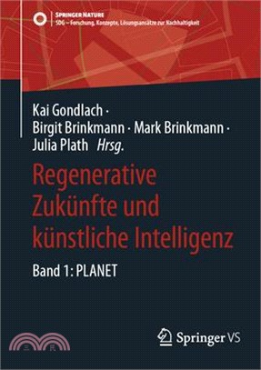 Regenerative Zukünfte Und Künstliche Intelligenz: Band 1: Planet
