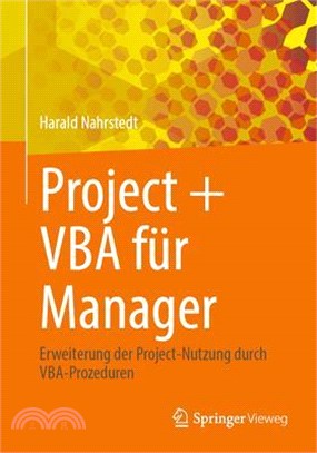 Project + VBA Für Manager: Erweiterung Der Project-Nutzung Durch Vba-Prozeduren.