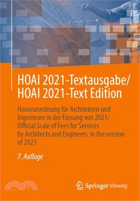 Hoai 2021-Textausgabe/Hoai 2021-Text Edition: Honorarordnung Für Architekten Und Ingenieure in Der Fassung Von 2021/Official Scale of Fees for Service
