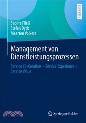 Management Von Dienstleistungsprozessen: Service Co-Creation - Service Experience - Service Value