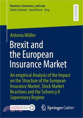 Brexit and the European Insurance Market: An Empirical Analysis of the Impact on the Structure of the European Insurance Market, Stock Market Reaction