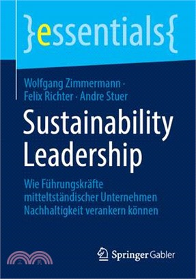Sustainability Leadership: Wie Führungskräfte Mitteltständischer Unternehmen Nachhaltigkeit Verankern Können