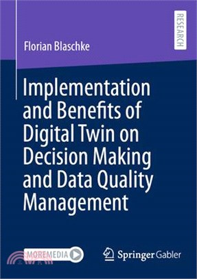 Implementation and Benefits of Digital Twin on Decision Making and Data Quality Management