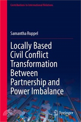 Locally Based Civil Conflict Transformation Between Partnership and Power Imbalance