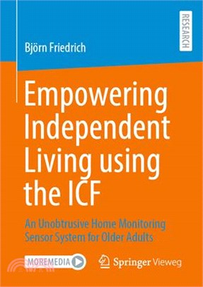 Empowering Independent Living Using the Icf: An Unobtrusive Home Monitoring Sensor System for Older Adults