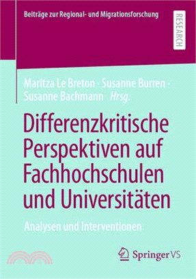 Differenzkritische Perspektiven Auf Fachhochschulen Und Universitäten: Analysen Und Interventionen