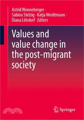 Values and Value Change in the Post-Migrant Society