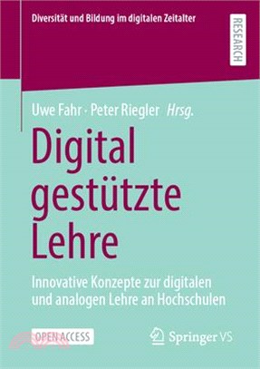 Digital Gestützte Lehre: Innovative Konzepte Zur Digitalen Und Analogen Lehre an Hochschulen