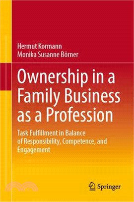 Ownership in a Family Business as a Profession: Task Fulfillment in Balance of Responsibility, Competence, and Engagement
