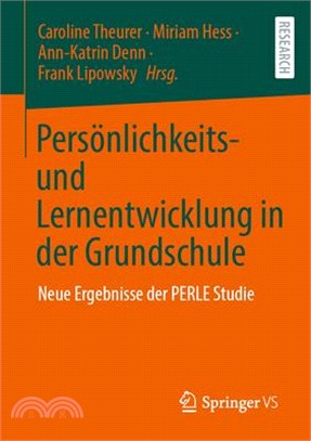 Persönlichkeits- Und Lernentwicklung in Der Grundschule: Neue Ergebnisse Der Perle Studie