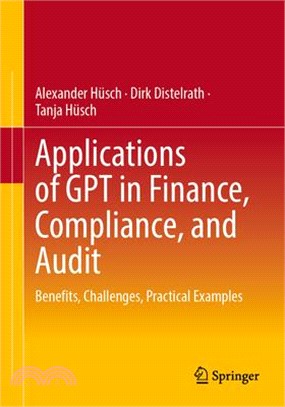 Applications of Gpt in Finance, Compliance, and Audit: Benefits, Challenges, Practical Examples