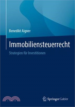 Immobiliensteuerrecht: Strategien Für Investitionen