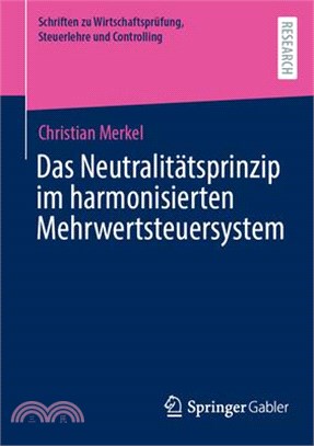 Das Neutralitätsprinzip Im Harmonisierten Mehrwertsteuersystem