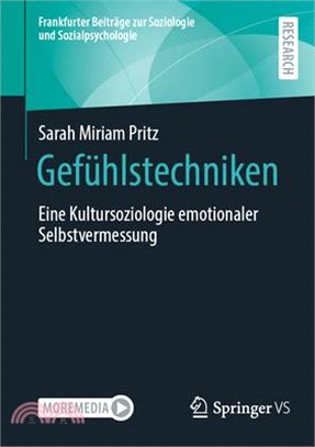 Gefühlstechniken: Eine Kultursoziologie Emotionaler Selbstvermessung