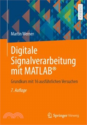 Digitale Signalverarbeitung Mit Matlab(r): Grundkurs Mit 16 Ausführlichen Versuchen