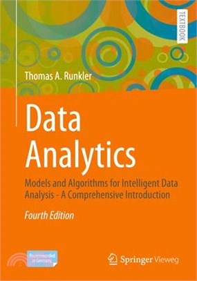 Data Analytics: Models and Algorithms for Intelligent Data Analysis - A Comprehensive Introduction