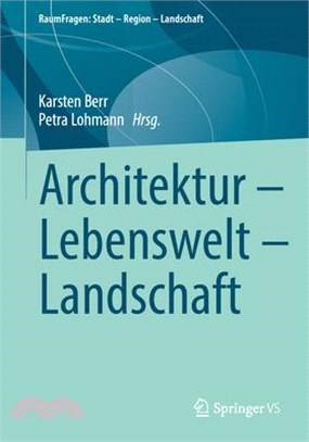 Architektur - Lebenswelt - Landschaft