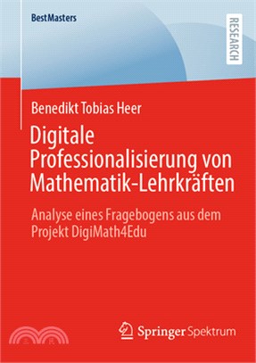 Digitale Professionalisierung Von Mathematik-Lehrkräften: Analyse Eines Fragebogens Aus Dem Projekt Digimath4edu